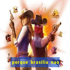 porque brasilia nao tem predios altos